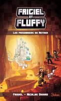 Frigiel et Fluffy, Tome 2 : Les Prisonniers du Nether