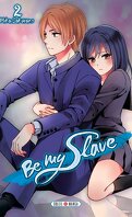 Be my slave, tome 2