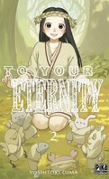 To Your Eternity, Tome 2