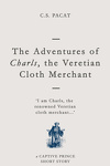 couverture Prince Captif, Short Story 3 : The Adventures of Charls, the Veretian Cloth Merchant