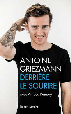 Couverture de Antoine Griezmann : Derrière le sourire