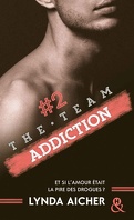 The Team, Tome 2 : Addiction