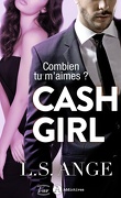 Cash girl - Combien... tu m'aimes ? Tome 1