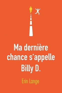 Couverture de Ma dernière chance s'appelle Billy D.