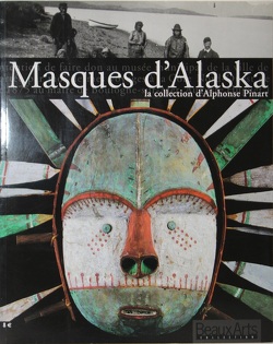 Couverture de Masques d'Alaska, la collection d'Alphonse Pinart