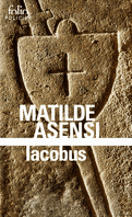 Iacobus : une enquête du moine-soldat Galceran de Born