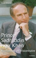 Prince Sadruddin Aga Khan humaniste et visionnaire