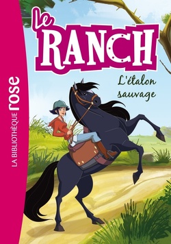 Couverture de Le Ranch, tome 1 : L'étalon sauvage