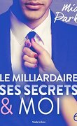 Le milliardaire, ses secrets et moi - Tome 6