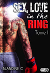 Sex, Love in the ring - Tome 1