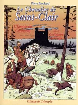 Couverture de Le Chevalier de Saint-Clair, Tome 5 : L'Épopée du Cormoran suivi de Le Repaire de l'Aigle 