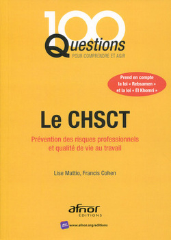 Couverture de Le CHSCT : Prévention des risques professionnels et qualité de vie au travail