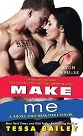 Broke and Beautiful, Tome 3 : Make Me