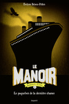 couverture Le Manoir - Saison 2 : L'Exil, Tome 3 : Le Paquebot de la dernière chance