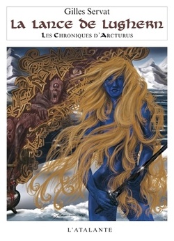 Couverture de Les Chroniques d'Arcturus, tome 6 : La Lance de Lughern