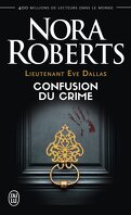 Lieutenant Eve Dallas, Tome 42 : Confusion du crime