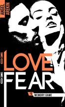 No love no fear, Tome 2 : Memory Game