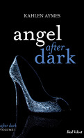 After Dark, Tome 1 : Angel After Dark