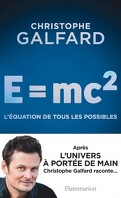 E = mc2 L'équation de tous les possibles