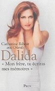 Dalida, "Mon frère tu écriras mes mémoires"