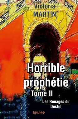 Couverture de Horrible prophétie Tome II Les Rouages du Destin