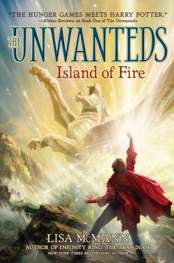 Couverture de Unwanteds, tome 3 : Island of Fire