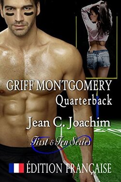Couverture de First and Ten, Tome 1 : Griff Montgomery, Quarterback
