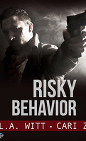 Bad Behavior, Tome 1 : Risky Behavior
