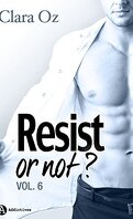 Resist... or not ? - Tome 6