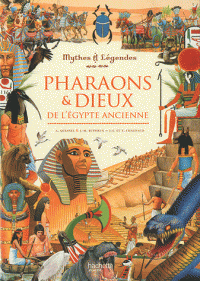Couverture de Mythes et légendes : Pharaons et Dieux de l'Egypte ancienne