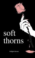 Soft Thorns, Volume 1