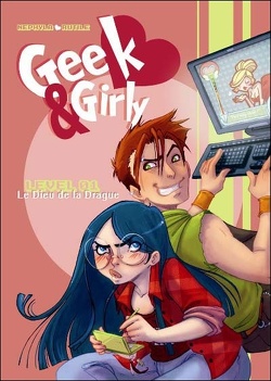 Couverture de Geek & Girly, Tome 1 : Le Dieu de la Drague