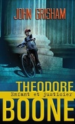 Theodore Boone, Tome 1 : Enfant et justicier