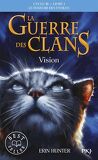 La Guerre des Clans, le Pouvoir des Étoiles, Tome 1 : Vision