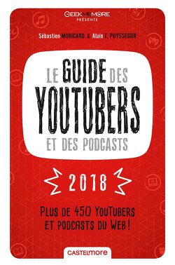 Couverture de Le Guide des Youtubers et des Podcasts 2018