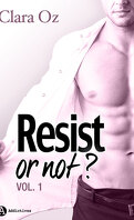 Resist... or not ? - Tome 1