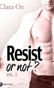 Resist... or not ? - Tome 2