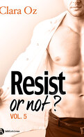 Resist... or not ?, Tome 5