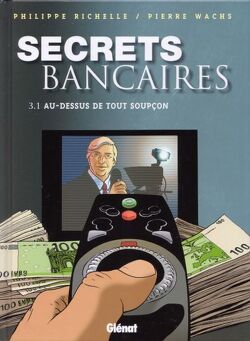 Couverture de Secrets bancaires, tome 3.1 : Au-dessus de tout soupçon
