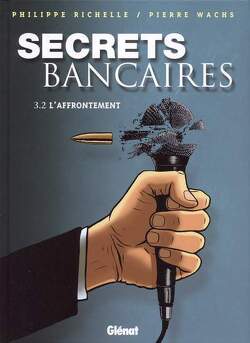 Couverture de Secrets bancaires, tome 3.2 : L'affrontement