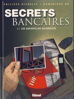 Couverture de Secrets bancaires, tome 4.1 : Les enfants du Watergate