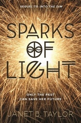 Couverture du livre : Into the Dim, Tome 2 : Sparks of Light
