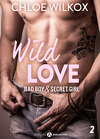 Wild Love - Bad boy & Secret girl, tome 2