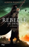 Rebelle du désert, Tome 2 : La Trahison