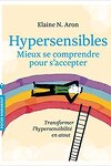 couverture Hypersensibles - Mieux se comprendre, mieux s'accepter: Transformer l'hypersensibilité en atout