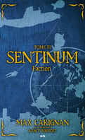 Sentinium, Tome 3 : Faction
