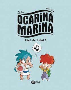 Couverture de Ocarina Marina, Tome 1 : Face de bulot !