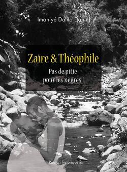 Couverture de Zaïre & Théophile - Pas de pitié pour les nègres !