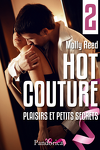 couverture Hot Couture, Tome 2 : Plaisirs et petits secrets