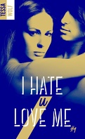 I Hate U Love Me, Tome 1